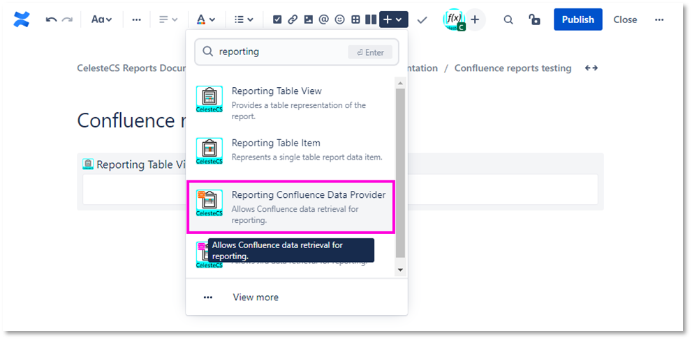 Example: Creating report on Confluence pages: Open Insert macro menu, enter “Reporting” and click