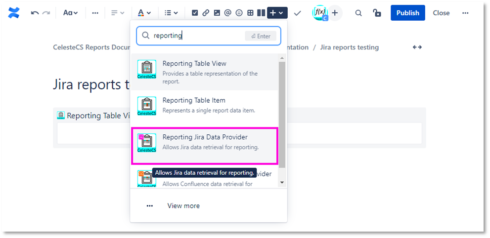 Example: Creating report on Jira issues: Open Insert macro menu, enter “Reporting” and click on